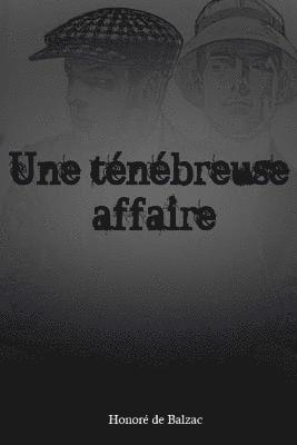 Honore De Balzac - Une ténébreuse affaire, Häftad