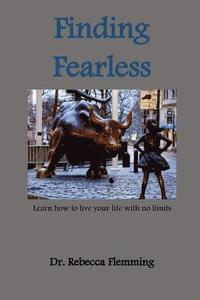 bokomslag Finding Fearless: Learn to live your life with no limits