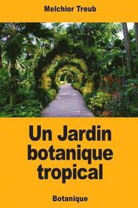 bokomslag Un Jardin botanique tropical