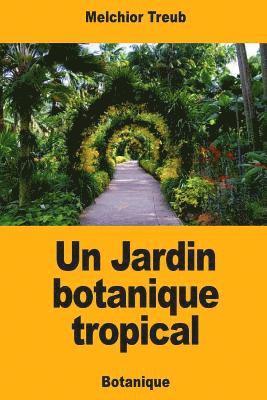 Un Jardin botanique tropical 1