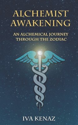 bokomslag Alchemist Awakening: An Alchemical Journey Through the Zodiac
