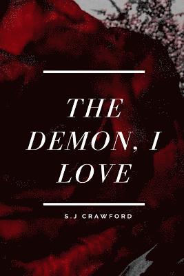 Sj Crawford - The Demon, I Love, Häftad. Tillgänglighet: Lägg i varukorg