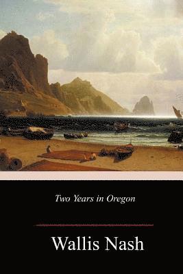 bokomslag Two Years in Oregon