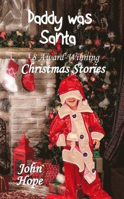 Daddy Was Santa and Other Christmas Stories 1