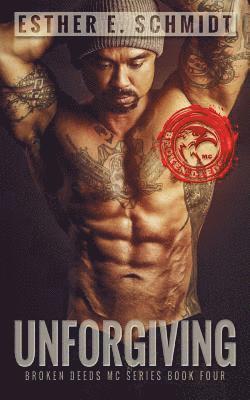 Unforgiving: Broken Deeds MC 1