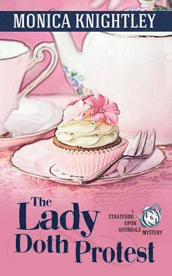 The Lady Doth Protest: A Stratford Upon Avondale Mystery 1