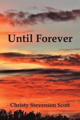 Christy Stevenson Scott - Until Forever, Häftad