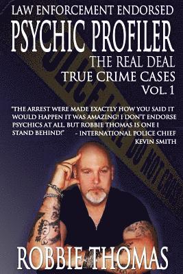Robbie Thomas - Psychic Profiler the Real Deal: True Crime Cases Vol. 1, Häftad