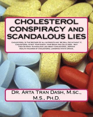 bokomslag CHOLESTEROL CONSPIRACY and SCANDALOUS LIES: Cholesterol Is The Mother Of all nutrients and We Will Die without It, Cholesterol Is Not Your Enemy your