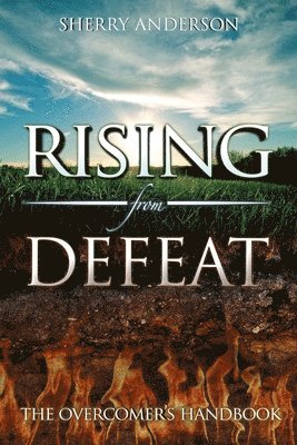 bokomslag Rising from Defeat: The Overcomer's Handbook