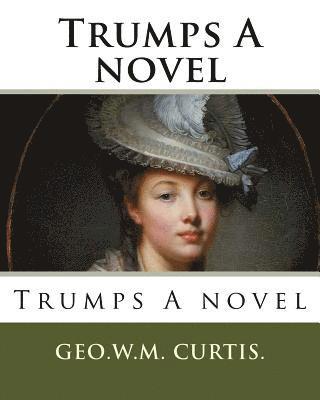 Trumps A novel 1