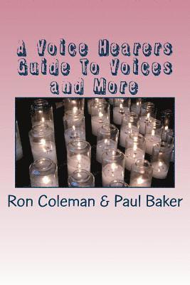 A Voice Hearers Guide To Voices 1