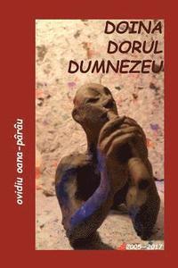 bokomslag Doina - Dorul - Dumnezeu: Poezii - 2007-2017