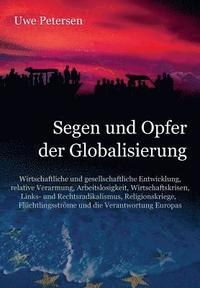 bokomslag Segen und Opfer der Globalisierung: Wirtschaftliche und gesellschaftliche Entwicklung, relative Verarmung, Arbeitslosigkeit, Wirtschaftskrisen, Links-
