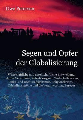 bokomslag Segen und Opfer der Globalisierung: Wirtschaftliche und gesellschaftliche Entwicklung, relative Verarmung, Arbeitslosigkeit, Wirtschaftskrisen, Links-