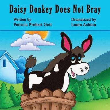 bokomslag Daisy Donkey Does Not Bray