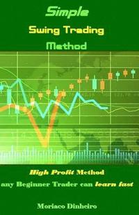 bokomslag Simple Swing Trading Method: High Profit Method Any Beginner Trader Can Learn Fast