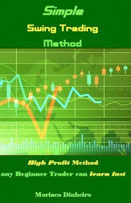 bokomslag Simple Swing Trading Method: High Profit Method Any Beginner Trader Can Learn Fast