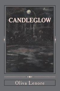 bokomslag Candleglow: A Collection of Poems, Short Stories and Paintings