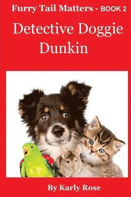 bokomslag Furry Tail Matters - Book 2 Detective Doggie Dunkin