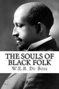 bokomslag The Souls of Black Folk