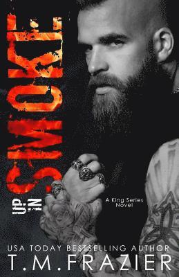 Up In Smoke: A King Series Novel 1