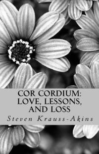 bokomslag Cor Cordium: Love, Lessons, and Loss