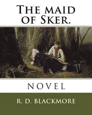 The maid of Sker. 1