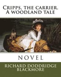 bokomslag Cripps, the carrier. A woodland tale