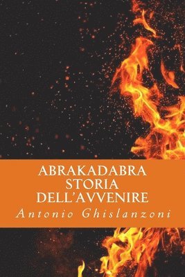 bokomslag Abrakadabra Storia dell'avvenire