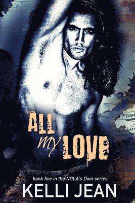 Kelli Jean - All My Love, Häftad