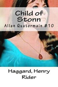 bokomslag Child of Stonn: Allan Quatermain #10