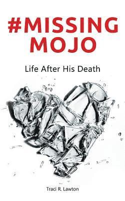 #Missing MOJO: Life After His Death 1