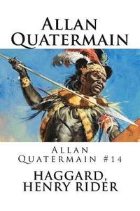 bokomslag Allan Quatermain: Allan Quatermain #14