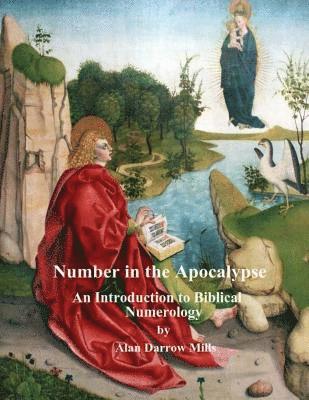 Number in the Apocalypse: An Introduction to Biblical Numerology 1