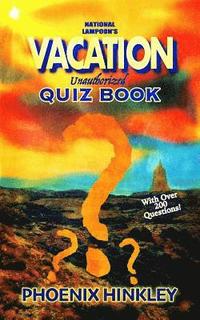 bokomslag National Lampoon's Vacation Unauthorized Quiz Book