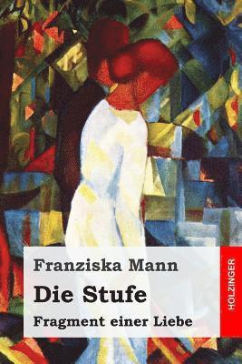 bokomslag Die Stufe: Fragment einer Liebe