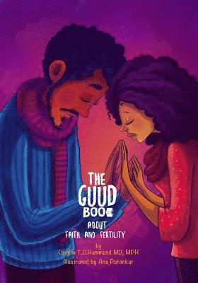 The Guud Book about Faith and Fertility: GUUD Books Volume 2 1