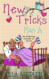 bokomslag New Tricks: Plan A