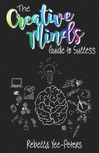 bokomslag The Creative Minds Guide to Success
