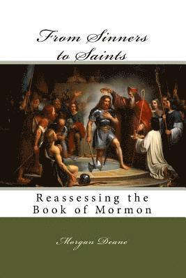 bokomslag From Sinners to Saints: Reassessing the Book of Mormon