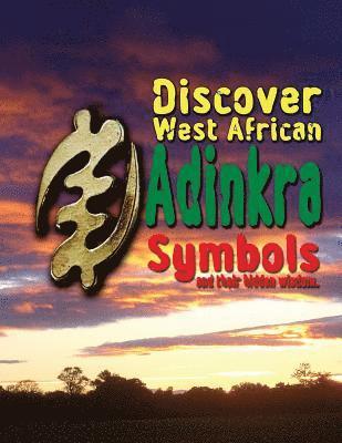 Fritz Richard - Discover West African Adinkra Symbols and their hidden wisdom, Häftad