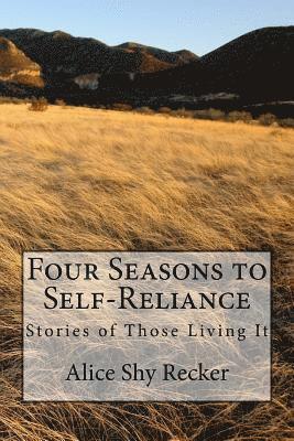 Four Seasons to Self-Reliance: Stories of Those Living It 1