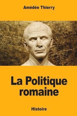La Politique romaine 1