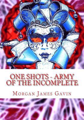 One Shots - Army of the incomplete 1