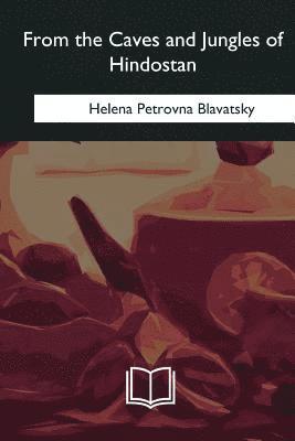 From the Caves and Jungles of Hindostan