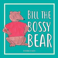 bokomslag Bill the Bossy Bear
