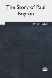 bokomslag The Story of Paul Boyton