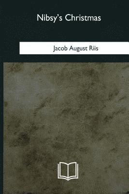 Jacob August Riis - Nibsy's Christmas, Häftad