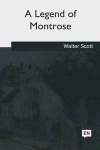 bokomslag A Legend of Montrose